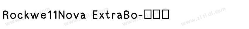 Rockwe11Nova ExtraBo字体转换